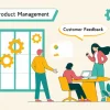 Product management customer feedback