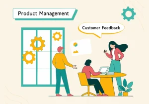 Product management customer feedback